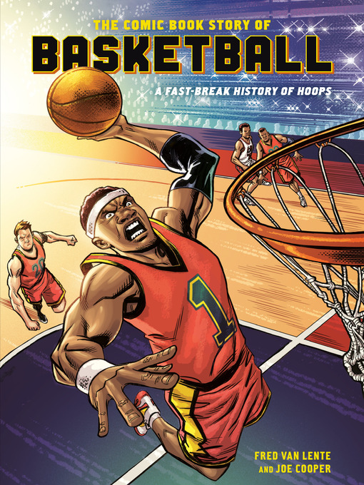 Title details for The Comic Book Story of Basketball by Fred Van Lente - Wait list